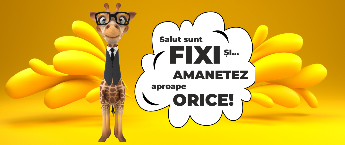 Fixi amaneteaza orice
